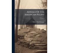 Annals Of The American Pulpit