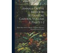 Annals Of The Missouri Botanical Garden, Volume 2, Parts 1-2