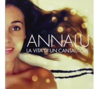 Annalu - La Vita Di Un Cantautore [Import]