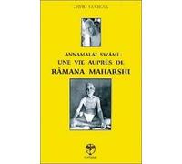 Annamalaï Swami, une vie auprès de Ramana Maharshi
