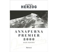 Annapurna, premier 8000 Premier 8000 - Maurice Herzog - Arthaud - broché - Récit