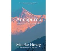 Annapurna: The First Conquest Of An 8,000-Meter Peak