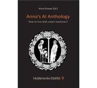 Annas AI AnthologyHow to live with smart machines - BoD Third Party Titles - BoD Third Party Titles - Livre en Anglais BoD Third Party TitlesBoD Third Party Titles (Auteur)