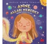 Anne, Allah Nerede? - Mommy, Where Is Allah?