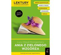 Anne aux pignons verts Lektury z Zielonego Wzgórza Lektury z opracowaniem Lucy Maud Montgomery, Dorota Kujawa-Weinke (Buch auf Polnisch)