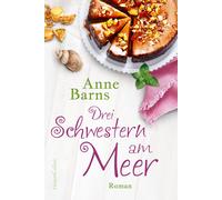 Anne Barns Drei Schwestern am Meer (Neuauflage): Roman (Poche)