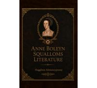 Anne Boleyn Squalloms Literature