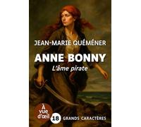 Anne bonny: Grands caractères, édition accessible pour les malvoyants