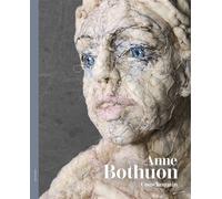 Anne Bothuon, cous'humain - Barbara Tissier - Lelivredart - broché - Monographie
