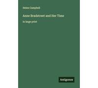 Anne Bradstreet and Her Time: in large print
