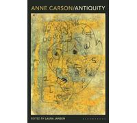 Anne Carson: Antiquity