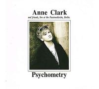 Anne Clark - Psychometry/Live