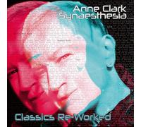 ANNE CLARK - SYNAESTHESIA-CLASSICS RE-WORKED (2CD) 2 CD NEUF