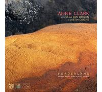 Anne Clark With Ulla Van Daelen & Justin Ciuche - Borderland-Found Music for a Lost World