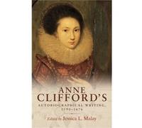 Anne Cliffords Autobiographical Writing 15901676 Inconnu (Auteur)