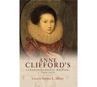 Anne Cliffords Autobiographical Writing 15901676 Inconnu (Auteur)