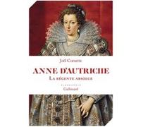 Anne d'Autriche: La régente absolue