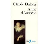 Anne d'Autriche: Mère de Louis XIV