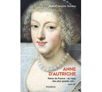 Anne d'Autriche: Reine de France "au rang des plus grands rois"
