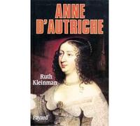 Anne d'Autriche - Ruth Kleinman - Fayard - relié - Livre