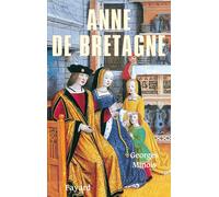 Anne de Bretagne - - Georges Minois - Fayard - Livre