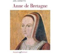 Joël Cornette – Anne de Bretagne – Gallimard