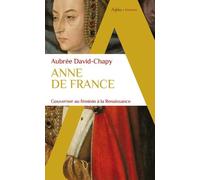 Anne de France: Gouverner au féminin à la Renaissance