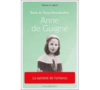 Anne de Guigné: La sainteté de l’enfance