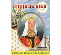 Anne de Kiev. Princesse russe, Reine de France