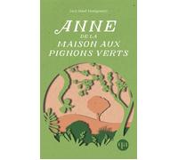 Anne de la maison aux pignons verts - Lucy Maud Montgomery - Quebec Amerique - Poche - Roman