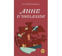 Anne d'Ingleside (Anne 6) - Lucy Maud Montgomery - Quebec Amerique - Poche - Roman