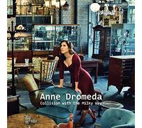Anne Dromeda - Collision with The Milky Way [Import]