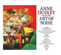ANNE DUDLEY - PLAYS THE ART OF NOISE CD NEUF