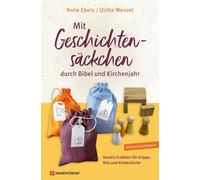 Anne Ebers Ulri Mit Geschichtensäckchen durch Bibel und Kirchenjahr: Kre (Poche)