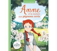 Anne et la maison aux pignons verts: Je lis les classiques