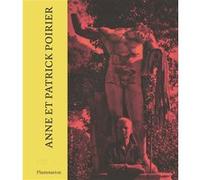 Anne et Patrick Poirier Collectif (Auteur), Jean-Hubert Martin (Préface), Laure Martin (Editeur du volume)