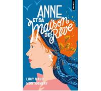 Lucy Maud Montgomery – Anne et sa maison de rêve – Roman – Poche