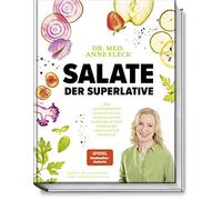 Anne Fleck Bett Salate der Superlative: Die coolsten, simpelsten, gesünd (Relié)