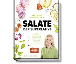 Anne Fleck Bett Salate der Superlative: Die coolsten, simpelsten, gesünd (Relié)