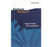 Anne Frank: Ein Lesebuch