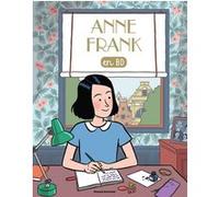 Anne Frank en BD Sophie Pelloux-Prayer (Auteur), Cléo Germain (Illustration)