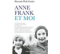 Anne Frank et moi Hannah Pick-Goslar (Auteur), Christel Gaillard-Paris (Traduction), Dina Kraft (Contributions)