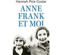 Anne Frank et moi Hannah Pick-Goslar (Auteur), Dina Kraft (Contributions), Christel Gaillard-Paris (Traduction)