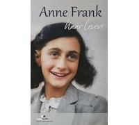 Anne Frank, haar leven