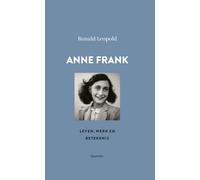 Anne Frank: leven, werk en betekenis