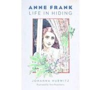 Anne Frank: Life in Hiding - [Livre en VO] Johanna Hurwitz, Vera Rosenberry (Auteur)