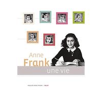 Anne Frank, Une vie