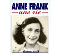 Anne frank, une vie