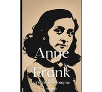 Anne Frank: Une Vie Interrompue