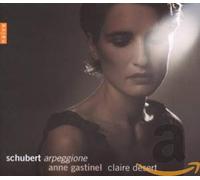 Anne Gastinel - Sonata Per Arpeggione & Piano